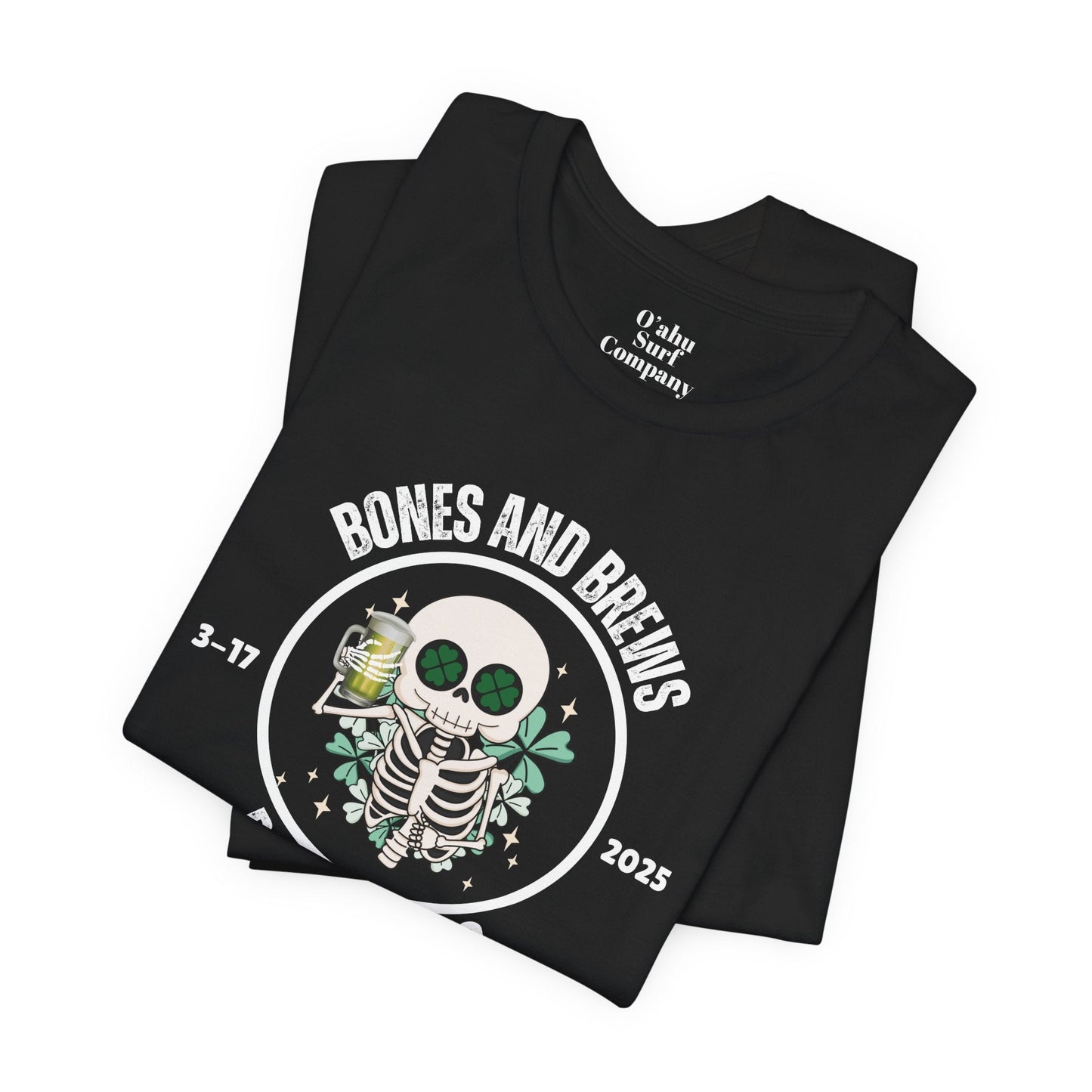 Bones and Brews Raise A Glass St Paddys Day T-Shirt - O'ahu Surf Company