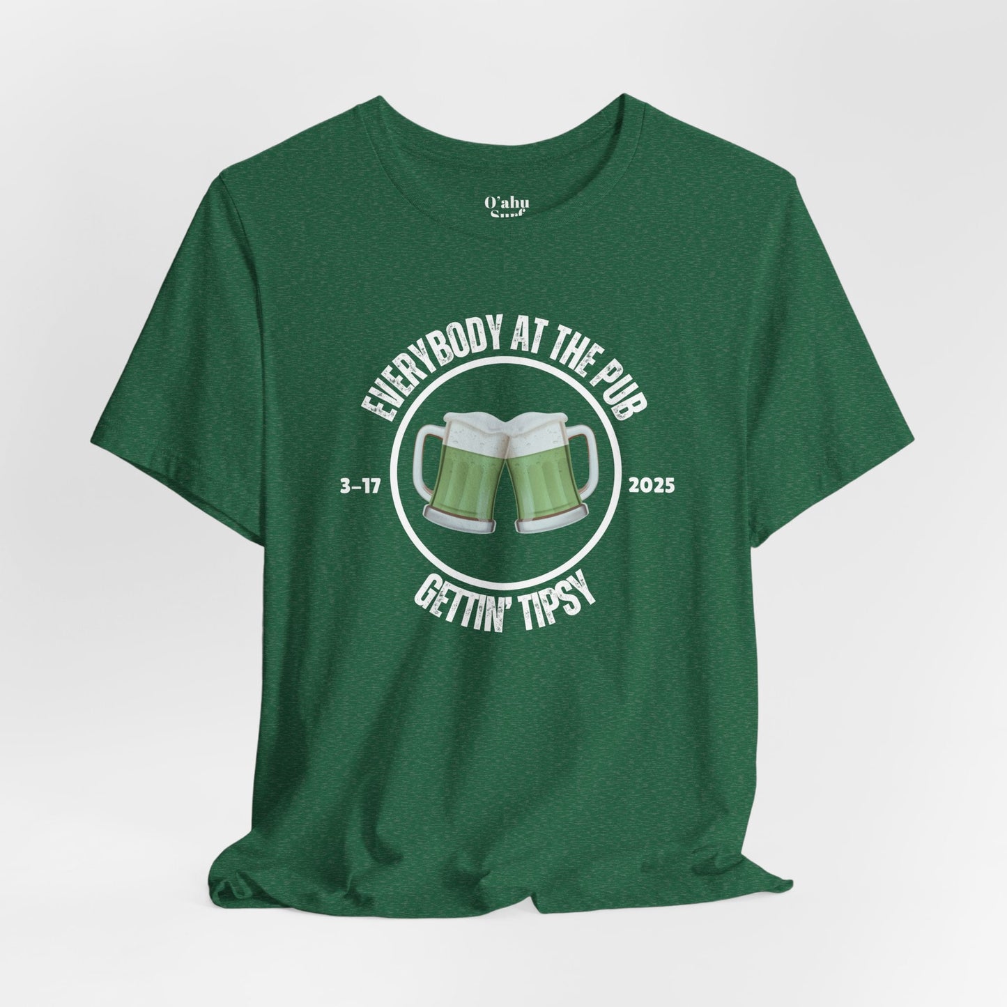 Everybody At The Pub Gettin' Tipsy St. Patrick's Day T-Shirt - O'ahu Surf Company