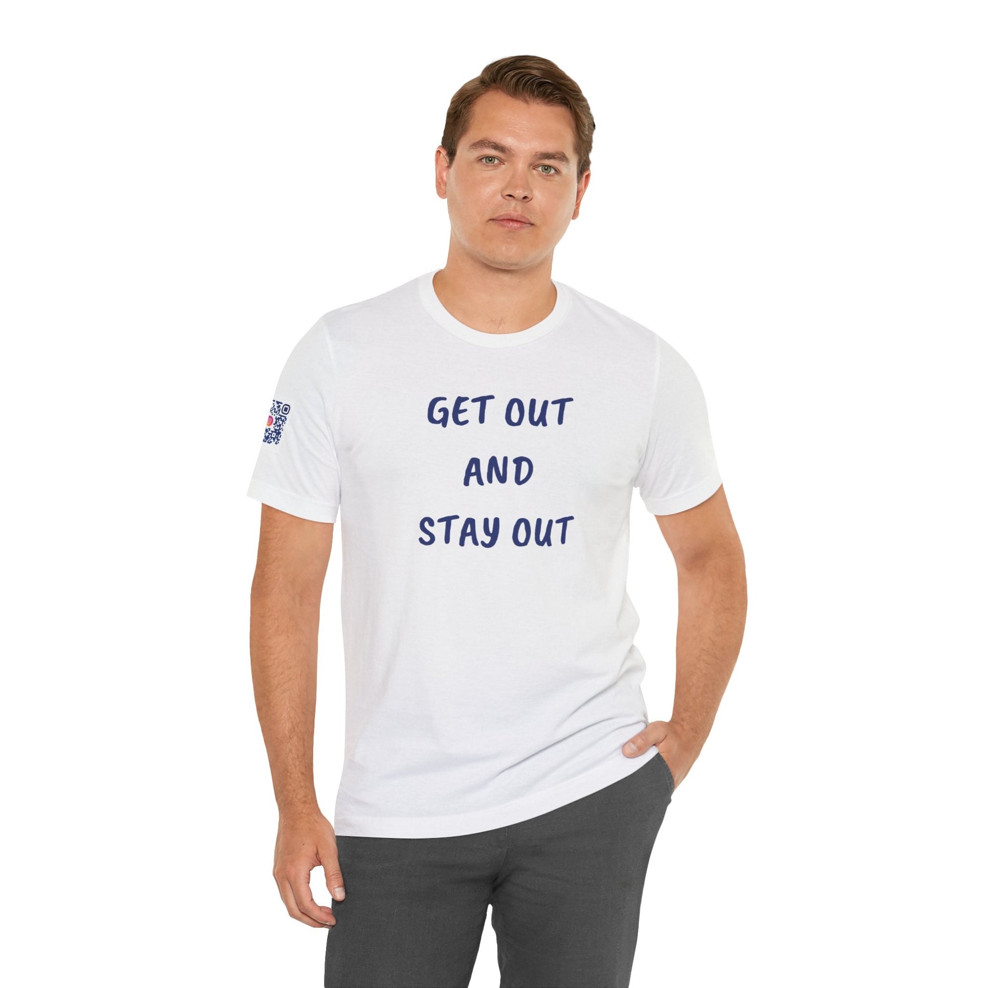 Get Out and Stay Out T-Shirt - O'ahu Surf Company