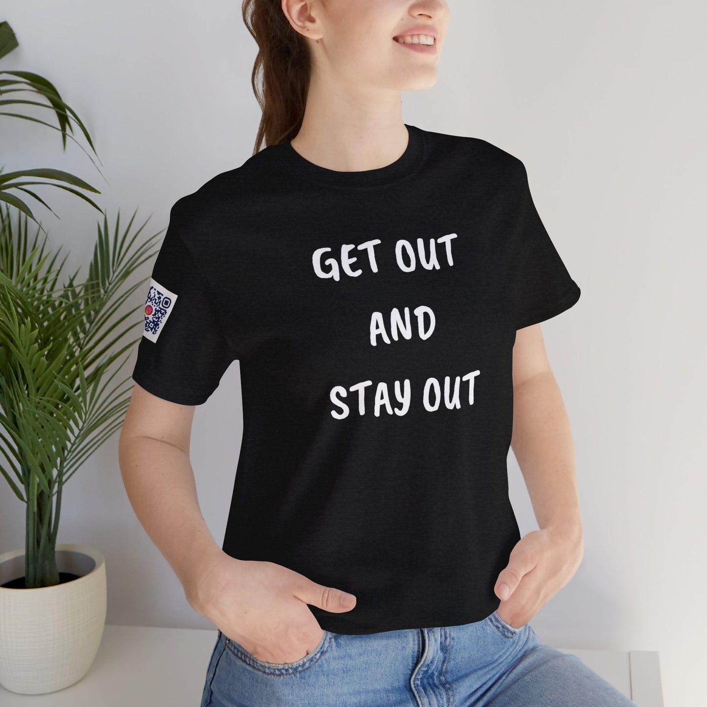 Get Out and Stay Out T-Shirt - O'ahu Surf Company