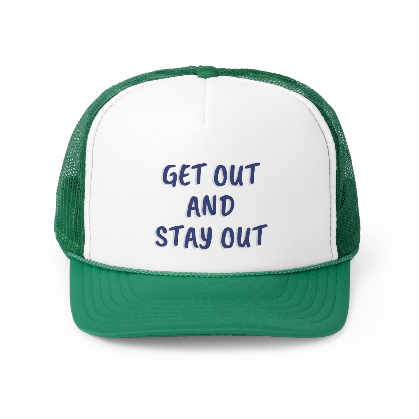 Get Out and Stay Out Trucker Hat - O'ahu Surf Company