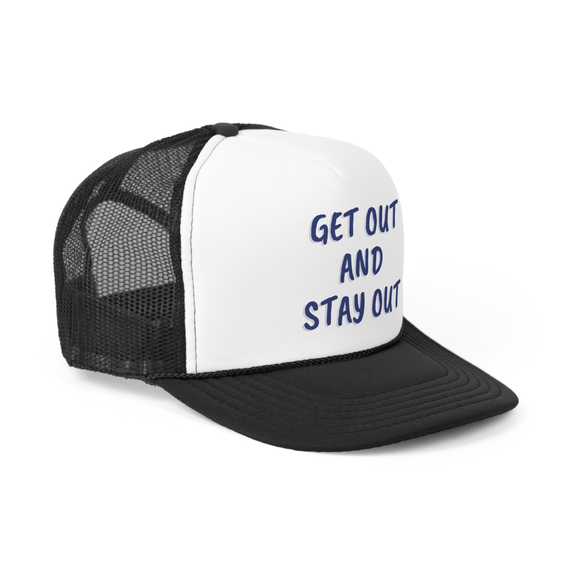 Get Out and Stay Out Trucker Hat - O'ahu Surf Company