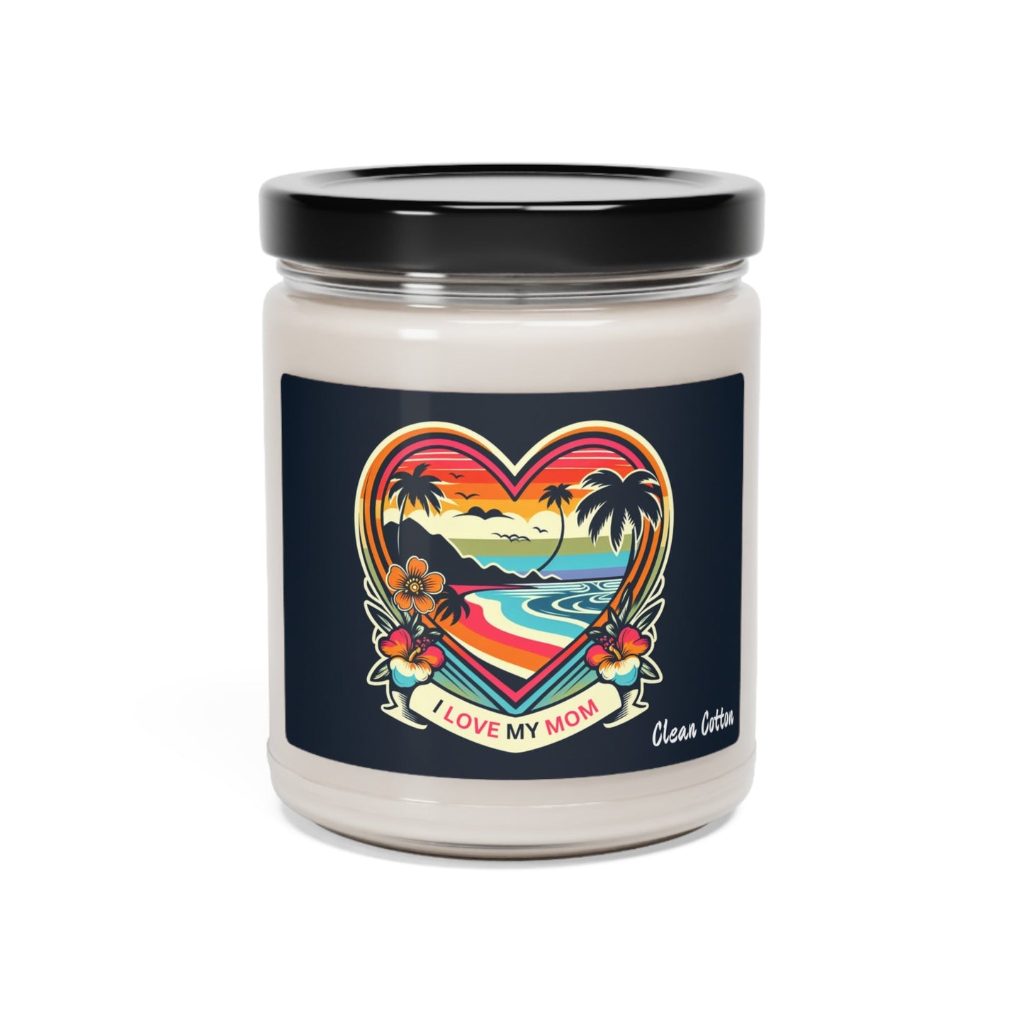 I Love My Mom Scented Candle, 9oz - O'ahu Surf Company