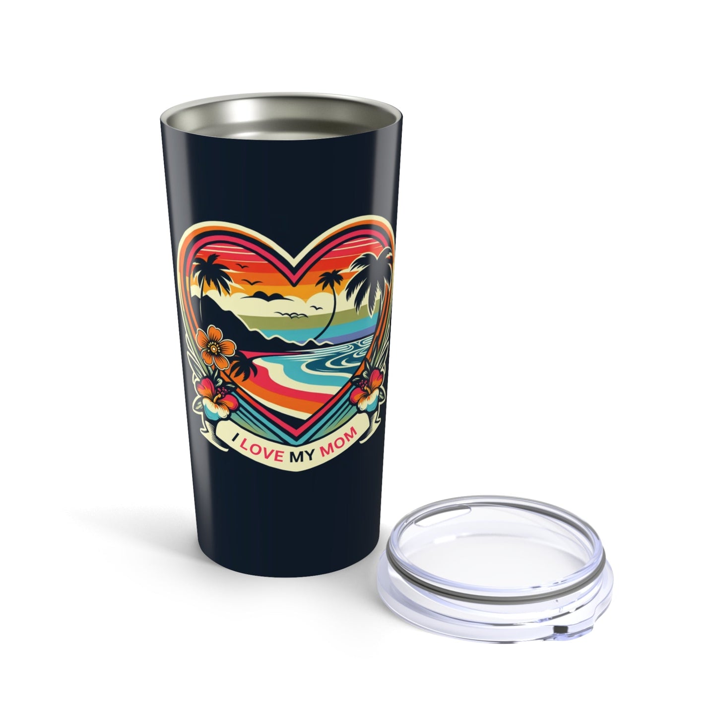 I Love My Mom Travel Cup - Tumbler 20oz - O'ahu Surf Company