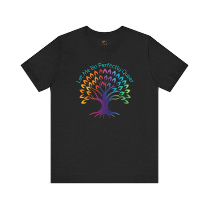 Let Me Be Perfectly Queer Pride 2024 T-shirt - O'ahu Surf Company