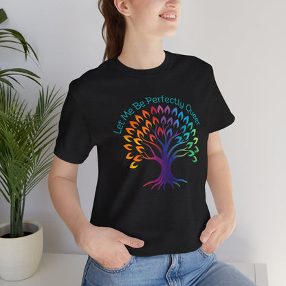 Let Me Be Perfectly Queer Pride 2024 T-shirt - O'ahu Surf Company