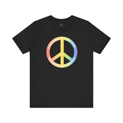 Rainbow Fabulous By Nature Peace By Choice T-shirt - O'ahu Surf Company