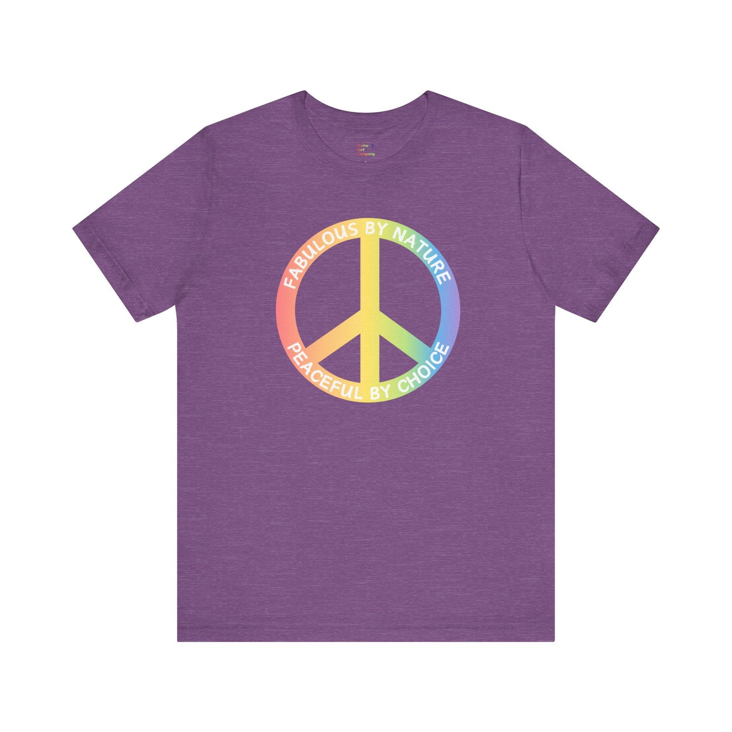 Rainbow Fabulous By Nature Peace By Choice T-shirt - O'ahu Surf Company