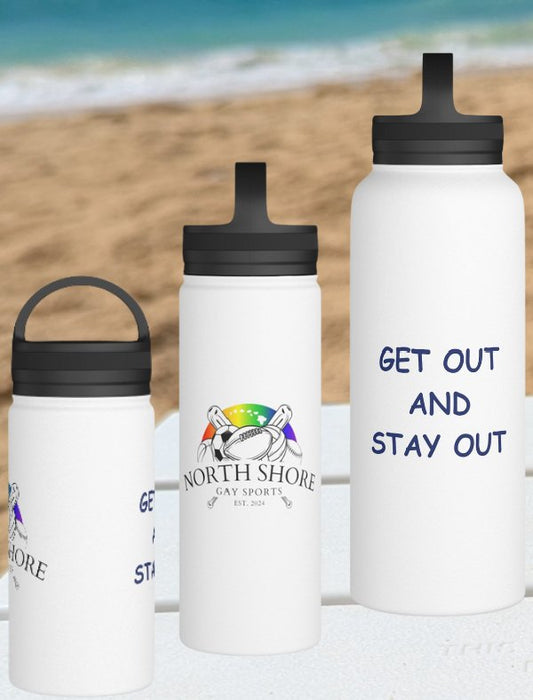 Stainless Steel Water Bottle North Shore Gay Sports Get Out and Stay Out, Available in 12oz, 18oz, 32oz - O'ahu Surf Company