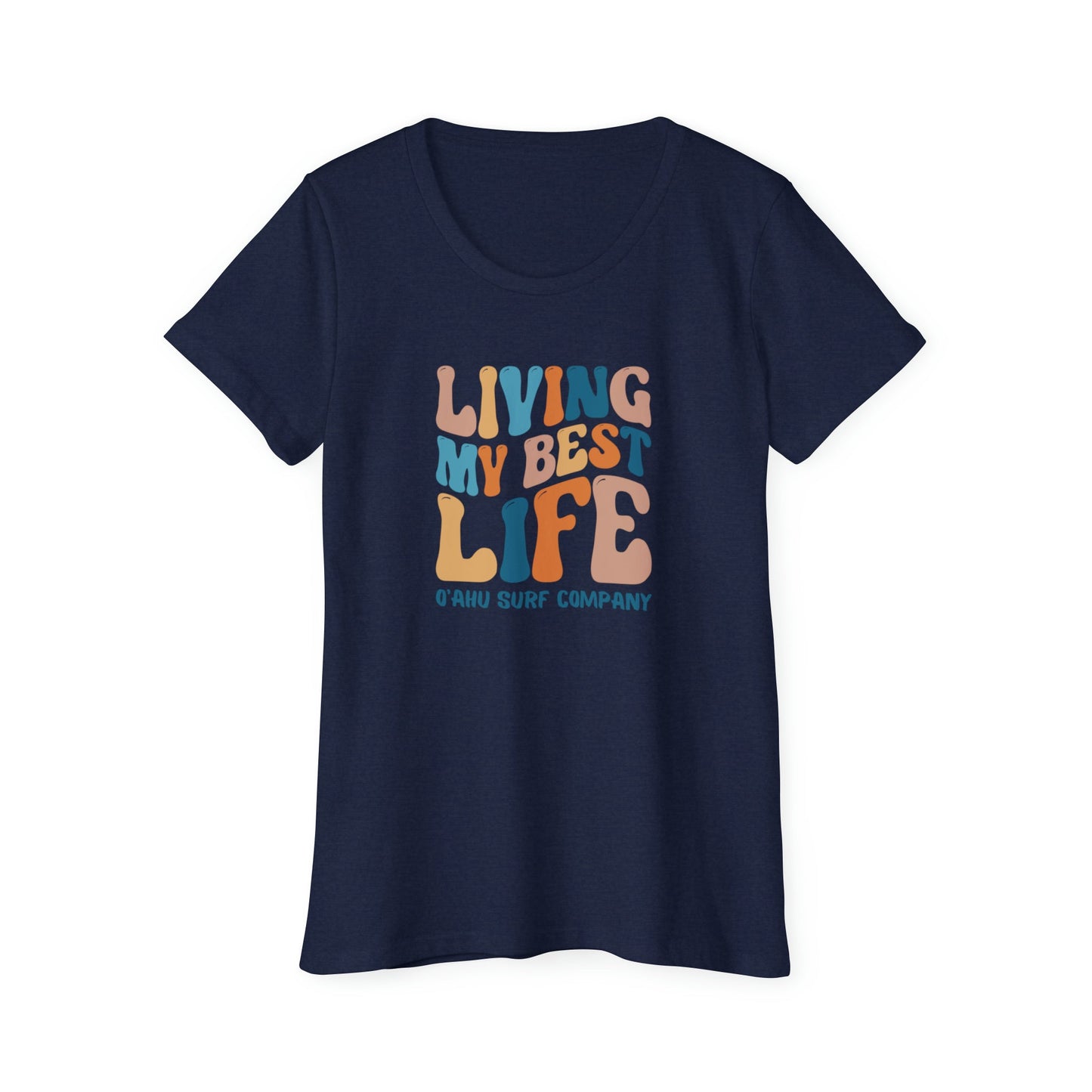 O'ahu Surf Company Hawaii Women's Living My Best Life T-Shirt - O'ahu Surf Company