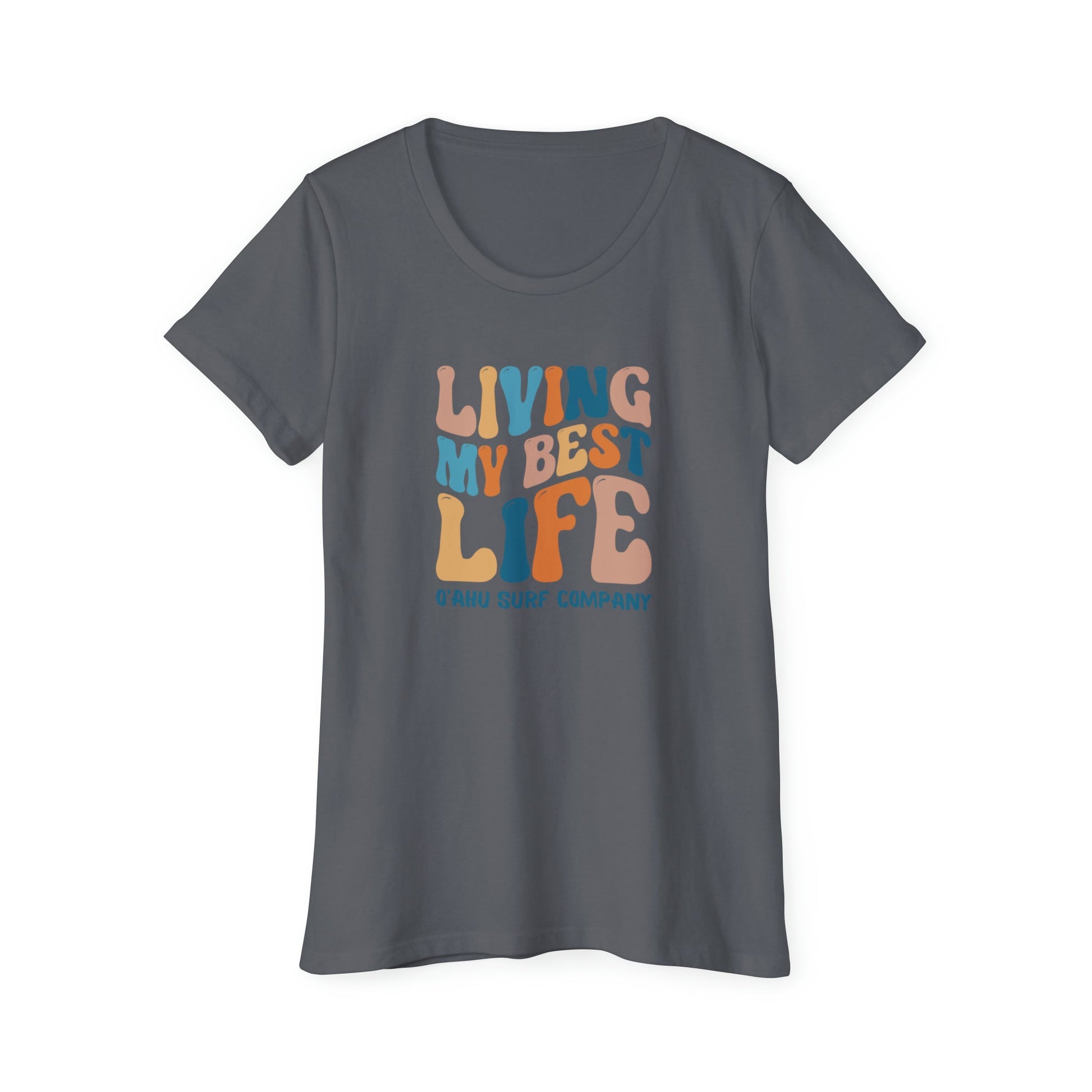 O'ahu Surf Company Hawaii Women's Living My Best Life T-Shirt - O'ahu Surf Company