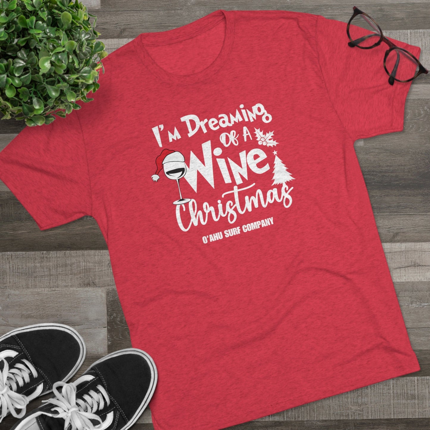 O'ahu Surf Company I'm Dreaming of a Wine Christmas T-shirt - O'ahu Surf Company