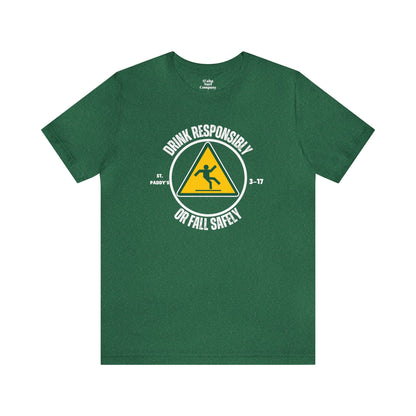 St. Patricks Day Drink Responsibly Fall Safely T-Shirt - O'ahu Surf Company